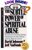 The Subtle Power of Spiritual Abuse